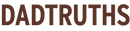 Dad Truths